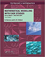 Mathematical Modelling with Case Studies: Using Maple and MATLAB, Third Edition